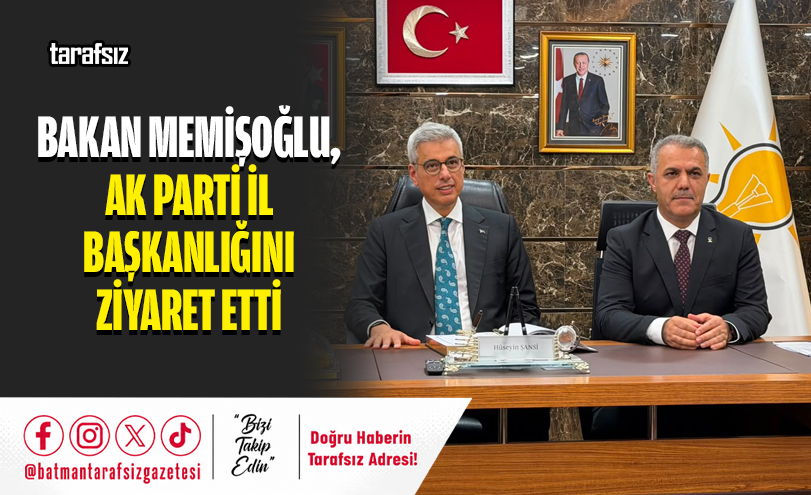 Bakan Memişoğlu, AK Parti İl Başkanlığını Ziyaret Etti