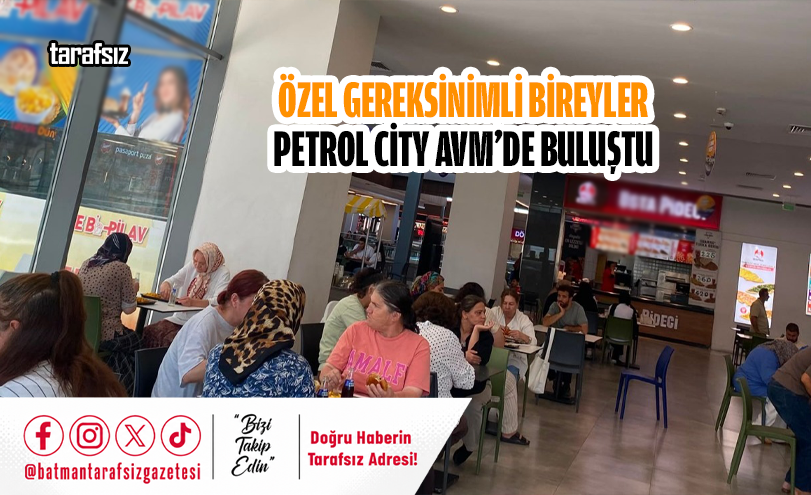 Özel Gereksinimli Bireyler Petrol City AVM’de Buluştu