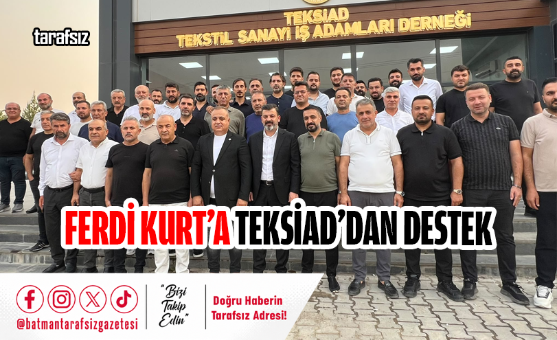 Ferdi Kurt’a TEKSİAD’dan Destek