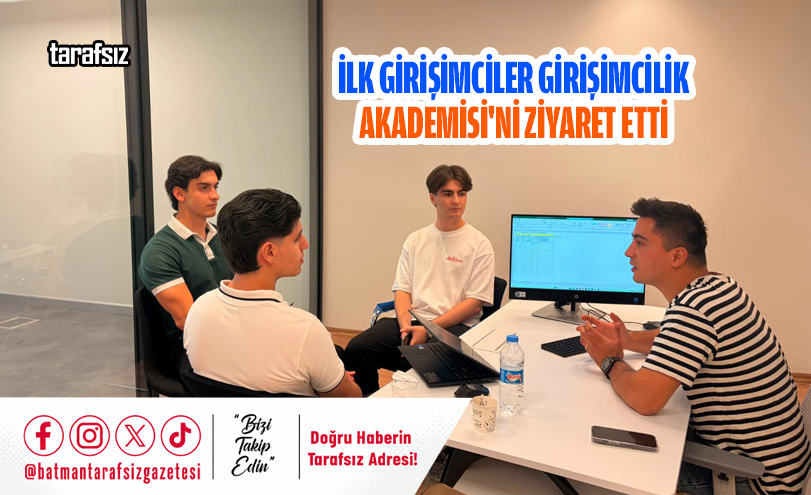 İlk Girişimciler Girişimcilik Akademisi’ni Ziyaret Etti