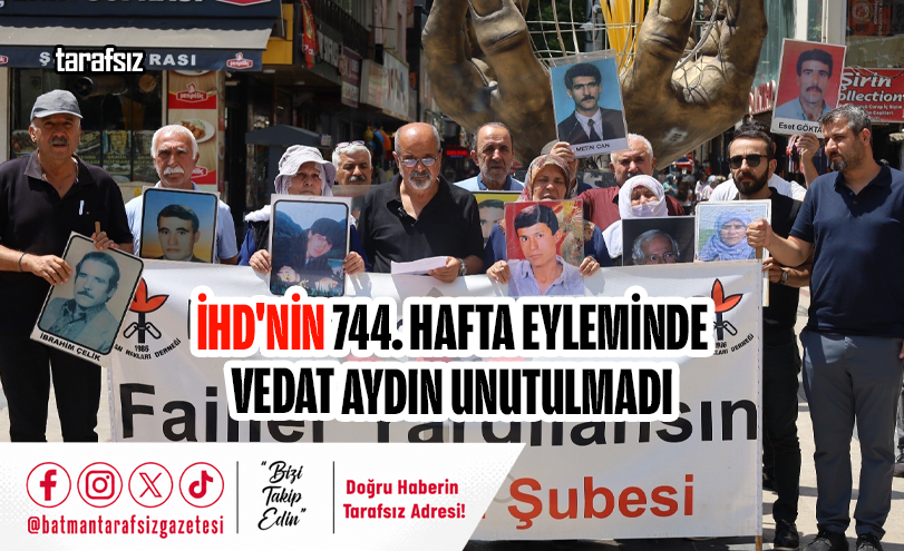 İHD’nin 744. Hafta Eyleminde Vedat Aydın Unutulmadı