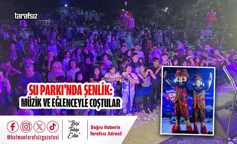 Su Parkı’nda Şenlik: Müzik ve Eğlenceyle Coştular