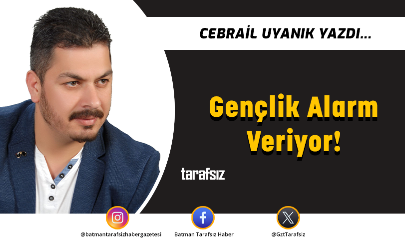 Gençlik Alarm Veriyor!