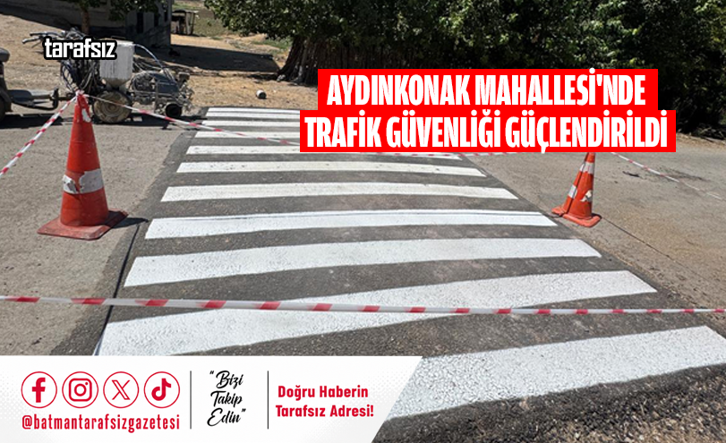 Aydınkonak Mahallesi’nde Trafik Güvenliği Güçlendirildi