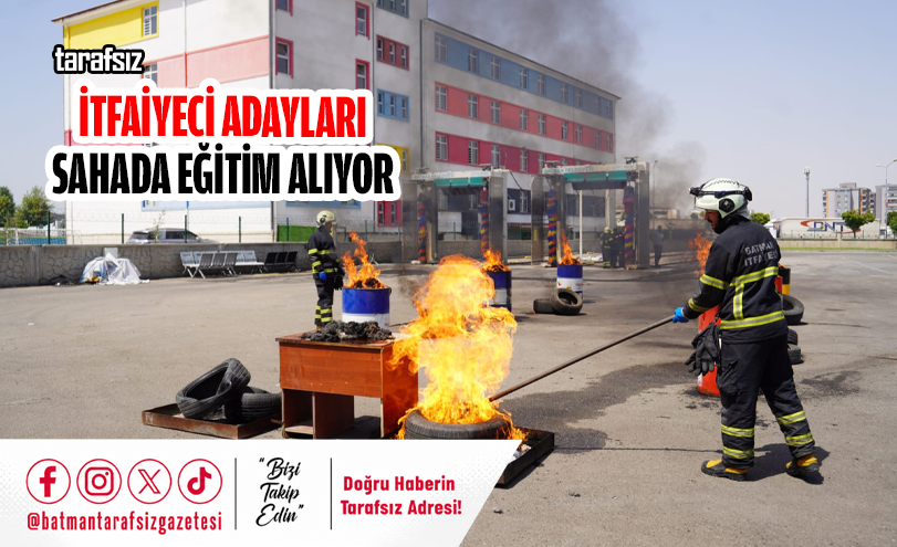 İtfaiyeci Adayları Sahada Eğitim Alıyor