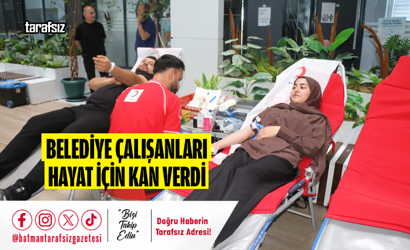 Belediye Çalışanları Hayat İçin Kan Verdi