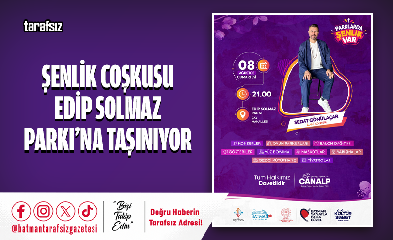 Şenlik Coşkusu Edip Solmaz Parkı’na Taşınıyor
