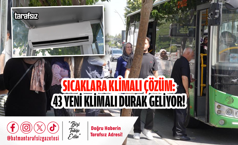 Sıcaklara Klimalı Çözüm: 43 Yeni Klimalı Durak Geliyor!