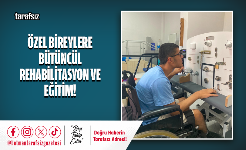 Özel Bireylere Bütüncül Rehabilitasyon Ve Eğitim!