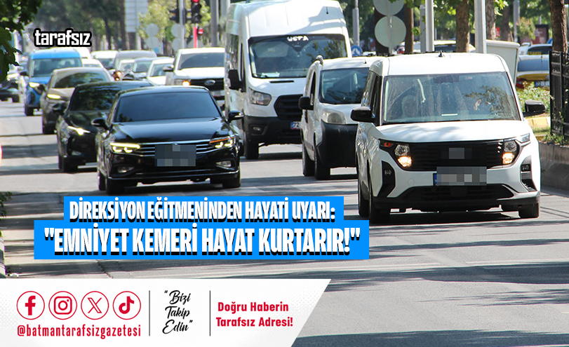 Direksiyon Eğitmeninden Hayati Uyarı: “Emniyet Kemeri Hayat Kurtarır!”