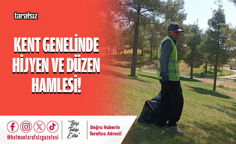 Kent Genelinde Hijyen Ve Düzen Hamlesi!