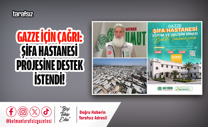 Gazze İçin Çağrı: Şifa Hastanesi Projesine Destek İstendi!
