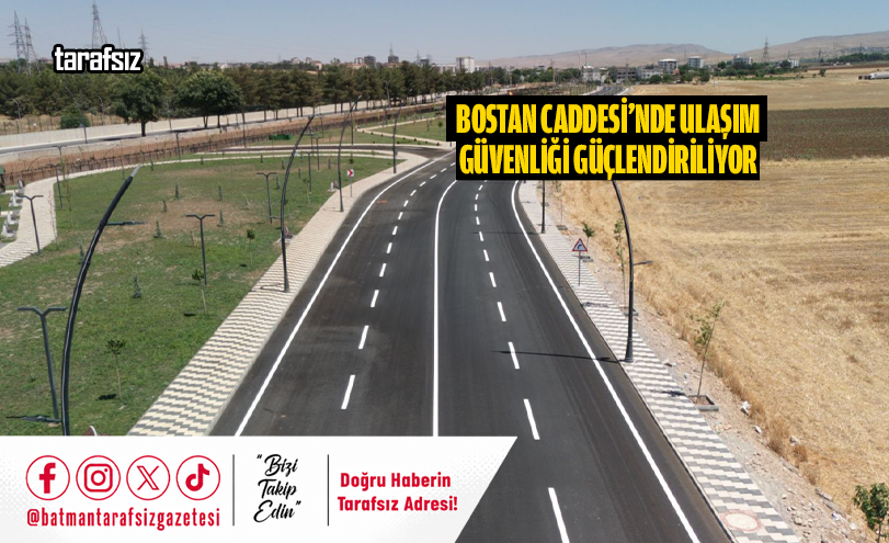 Bostan Caddesi’nde Ulaşım Güvenliği Güçlendiriliyor