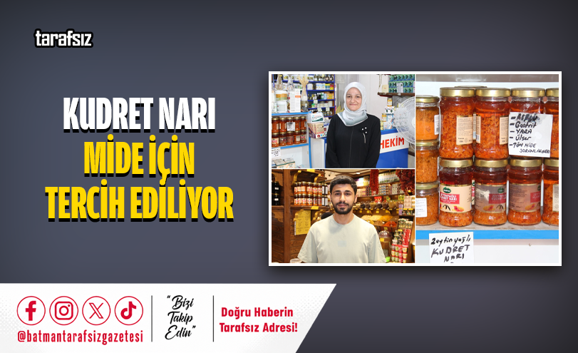 Kudret Narı Mide İçin Tercih Ediliyor