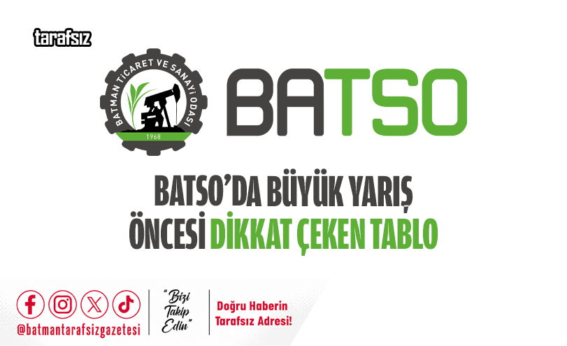 BATSO’DA BÜYÜK YARIŞ ÖNCESİ DİKKAT ÇEKEN TABLO