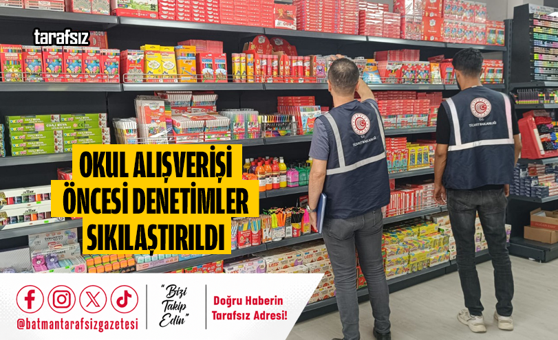 Okul Alışverişi Öncesi Denetimler Sıkılaştırıldı
