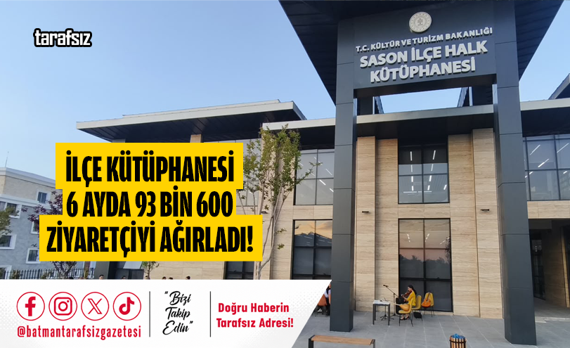 İlçe Kütüphanesi 6 Ayda 93 Bin 600 Ziyaretçiyi Ağırladı!
