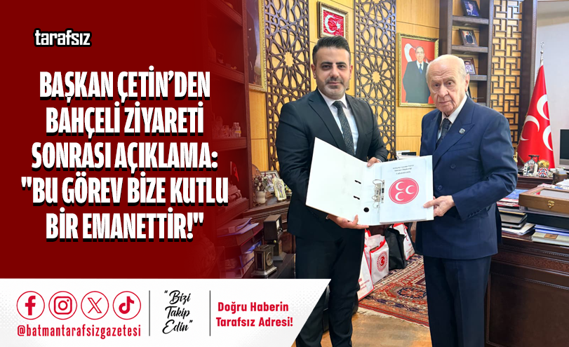 Başkan Çetin: “Bu Görev Bize Kutlu Bir Emanettir!”
