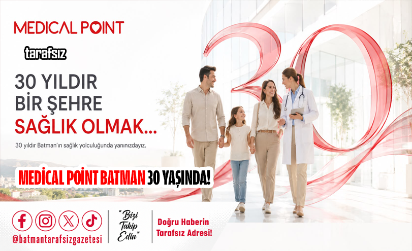 Medical Point Batman 30 Yaşında!