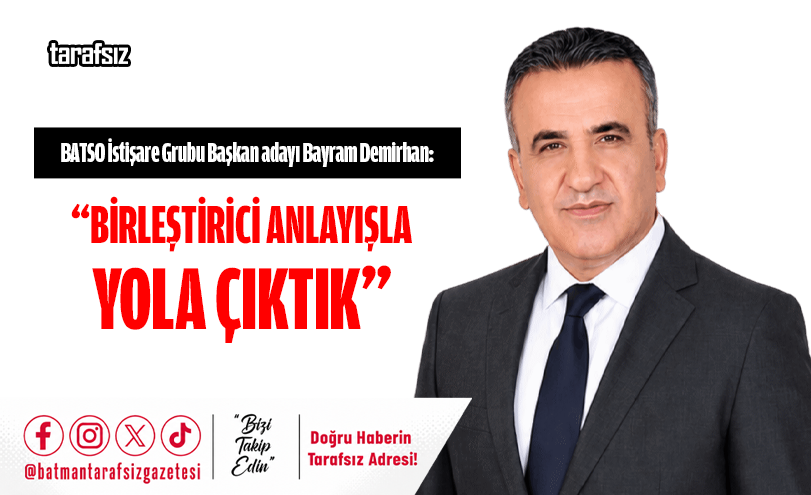 “BİRLEŞTİRİCİ ANLAYIŞLA YOLA ÇIKTIK”