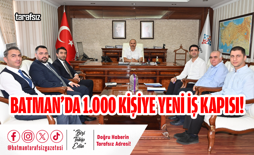 Batman’da 1.000 Kişiye Yeni İş Kapısı!