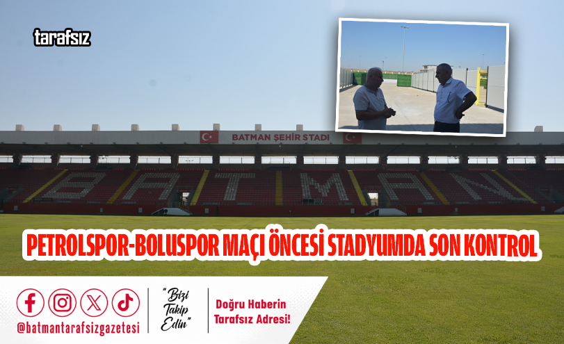 Petrolspor-Boluspor Maçı Öncesi Stadyumda Son Kontrol