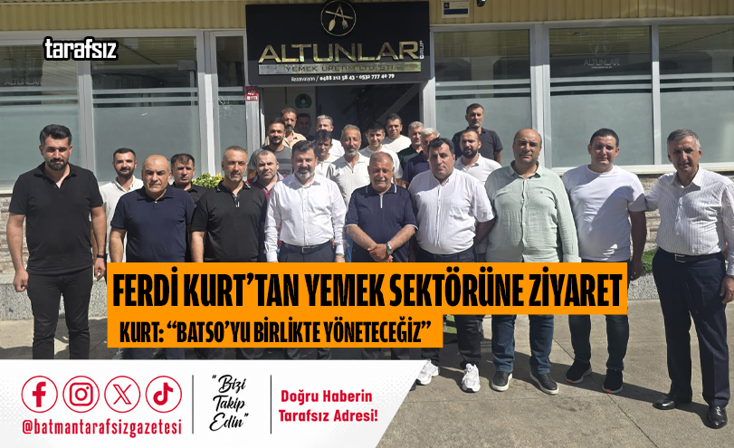 Ferdi Kurt’tan Yemek Sektörüne Ziyaret