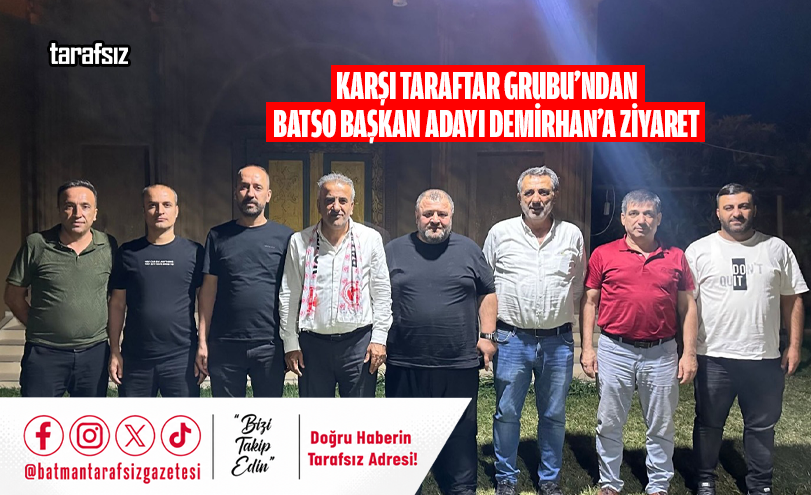 KARŞI TARAFTAR GRUBU’NDAN BATSO BAŞKAN ADAYI DEMİRHAN’A ZİYARET