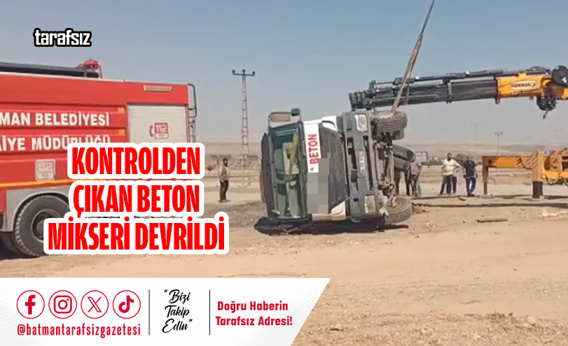 Kontrolden Çıkan Beton Mikseri Devrildi
