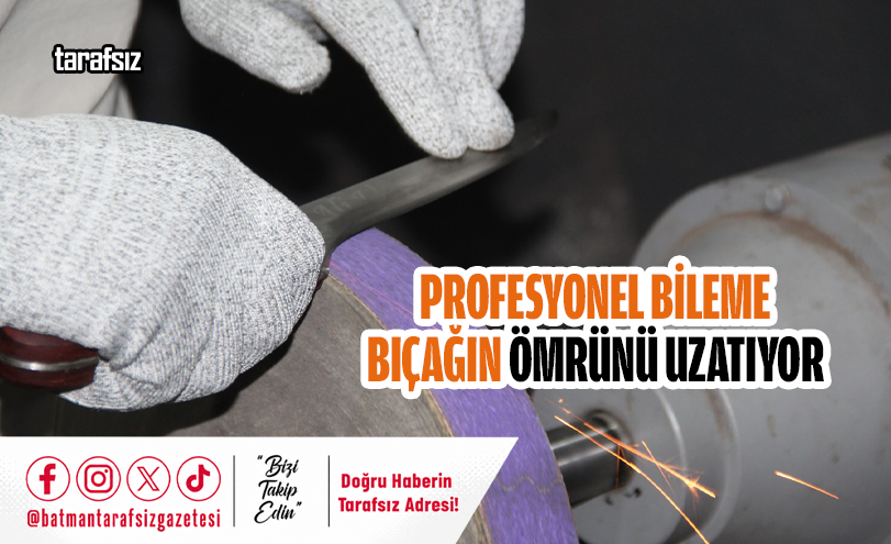 PROFESYONEL BİLEME BIÇAĞIN ÖMRÜNÜ UZATIYOR