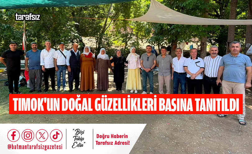 TIMOK’UN DOĞAL GÜZELLİKLERİ BASINA TANITILDI