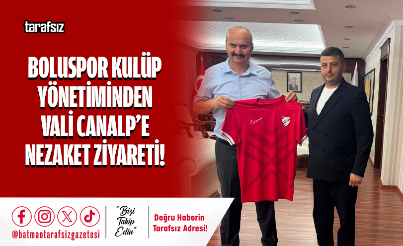 Boluspor Kulüp Yönetiminden Vali Canalp’e Nezaket Ziyareti!