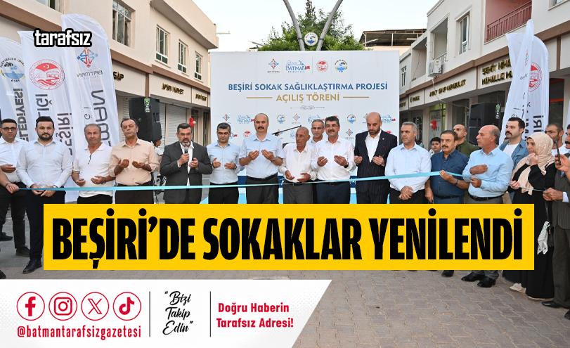 BEŞİRİ’DE SOKAKLAR YENİLENDİ