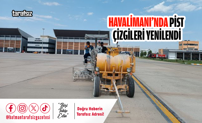 HAVALİMANI’NDA PİST ÇİZGİLERİ YENİLENDİ