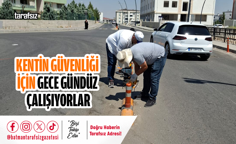 Kentin Güvenliği İçin Gece Gündüz Çalışıyorlar