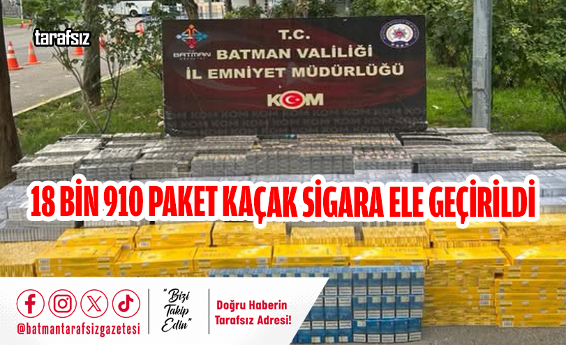 18 Bin 910 Paket Kaçak Sigara Ele Geçirildi