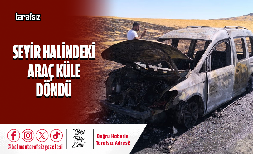 Seyir Halindeki Araç Küle Döndü