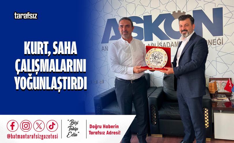 Kurt, Saha Çalışmalarını Yoğunlaştırdı