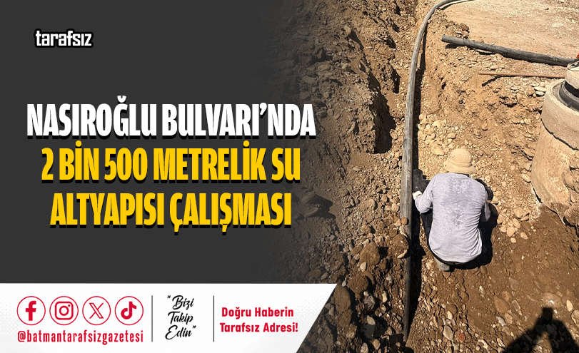 Nasıroğlu Bulvarı’nda 2 Bin 500 Metrelik Su Altyapısı Çalışması