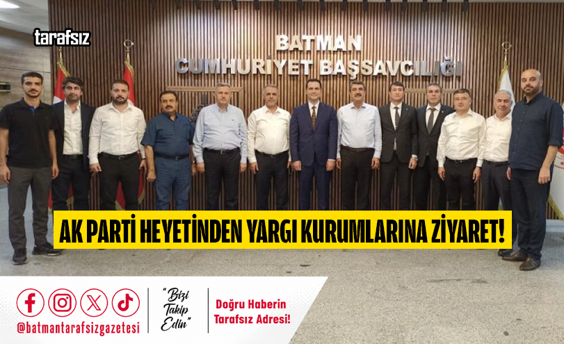 AK Parti Heyetinden Yargı Kurumlarına Ziyaret!