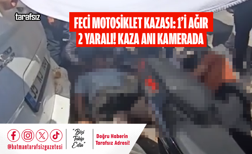 Feci Motosiklet Kazası: 1’i Ağır 2 Yaralı! Kaza Anı Kamerada