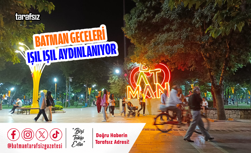 Batman Geceleri Işıl Işıl Aydınlanıyor
