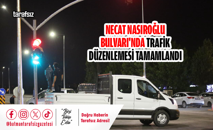 Necat Nasıroğlu Bulvarı’nda Trafik Düzenlemesi Tamamlandı