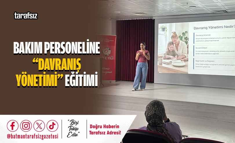Bakım Personeline “Davranış Yönetimi” Eğitimi