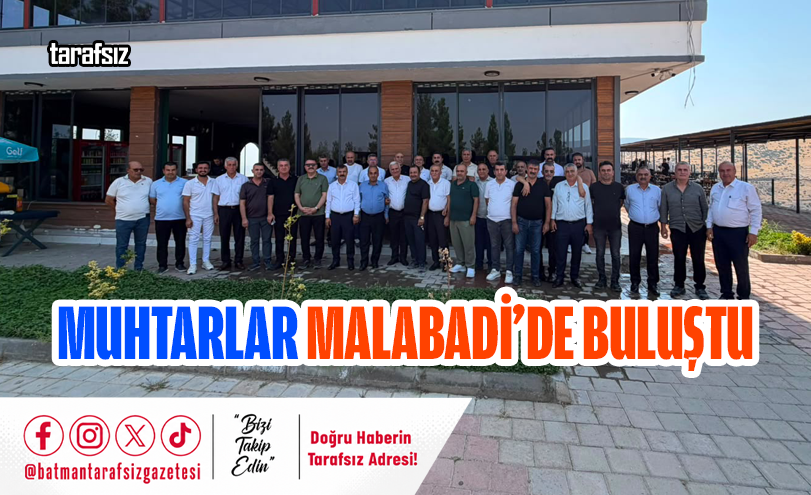 Muhtarlar Malabadi’de Buluştu