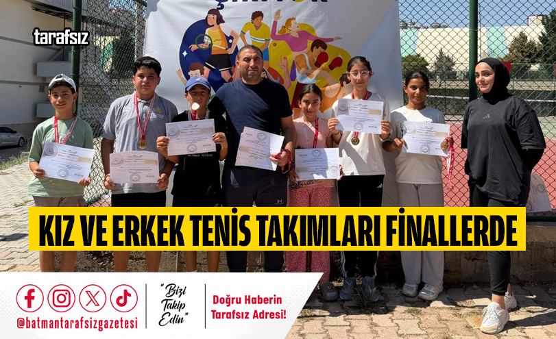 Kız ve Erkek Tenis Takımları Finallerde