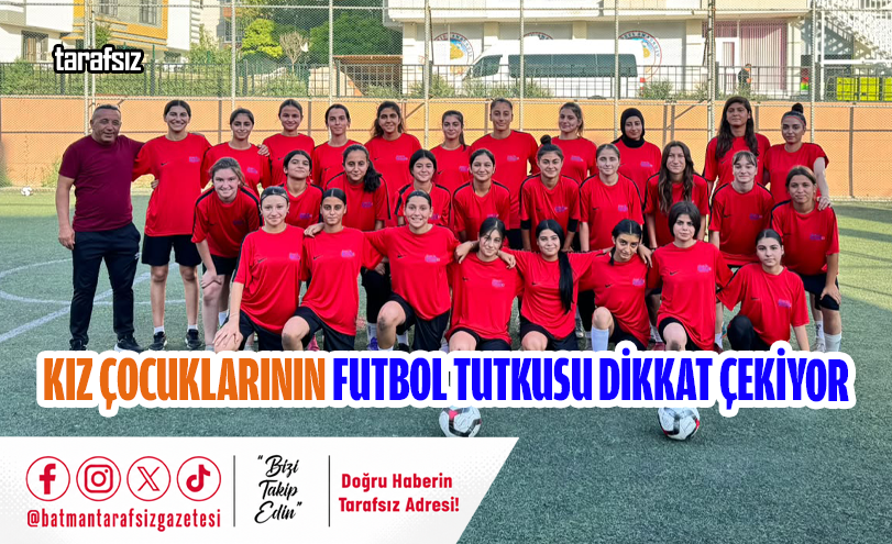 Kız Çocuklarının Futbol Tutkusu Dikkat Çekiyor
