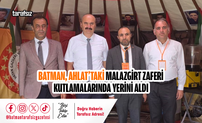 BATMAN, AHLAT’TAKİ MALAZGİRT ZAFERİ KUTLAMALARINDA YERİNİ ALDI