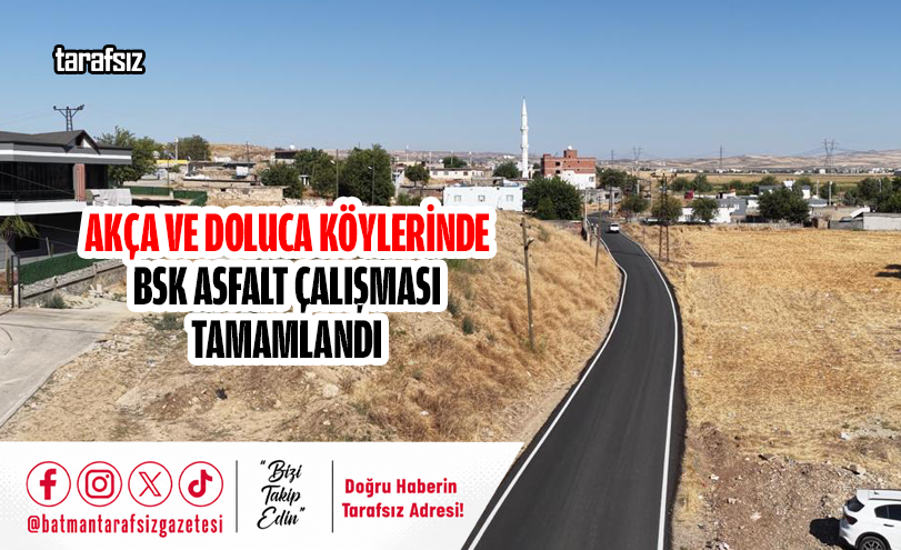AKÇA VE DOLUCA KÖYLERİNDE BSK ASFALT ÇALIŞMASI TAMAMLANDI