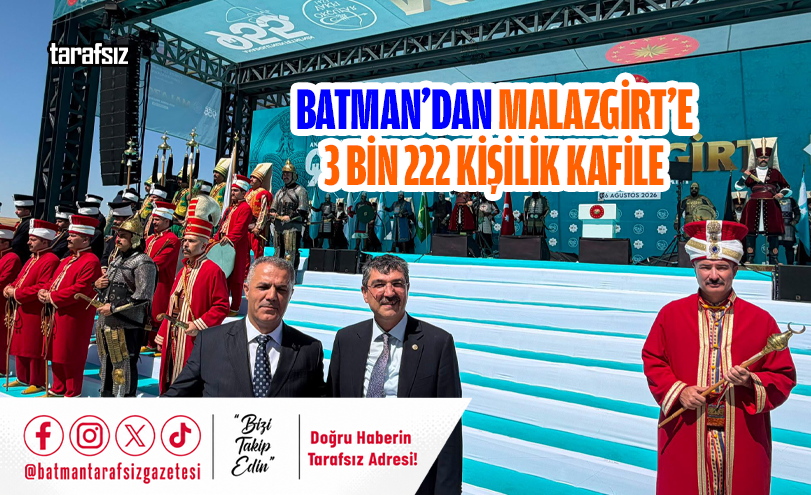 BATMAN’DAN MALAZGİRT’E 3 BİN 222 KİŞİLİK KAFİLE